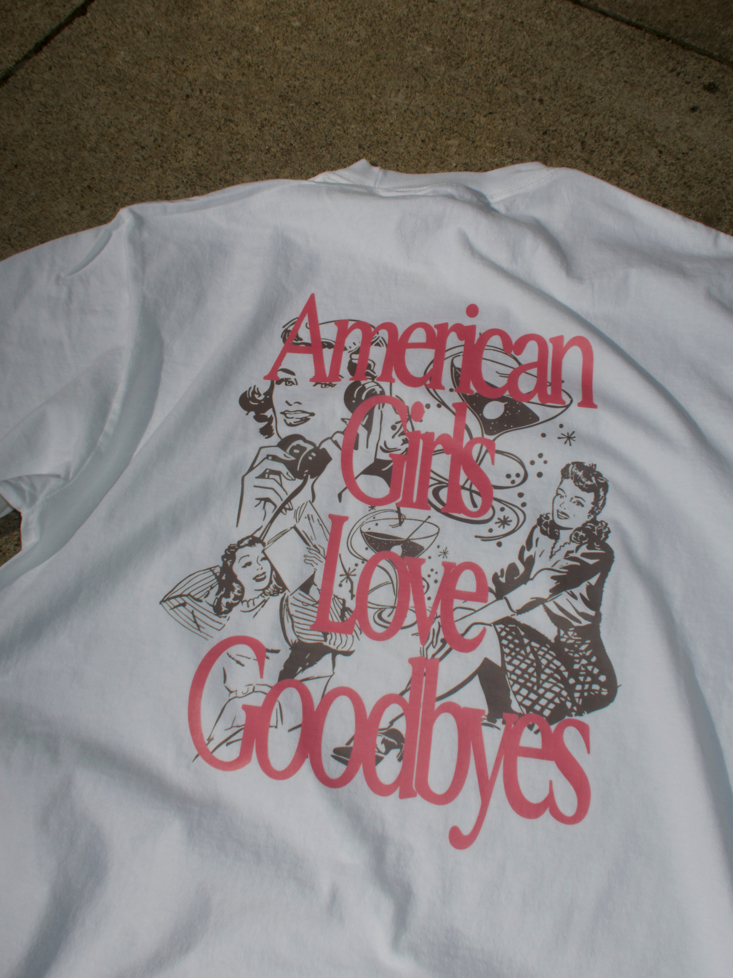AMERICAN GIRLS LOVE GOODBYES GARMENT TEE