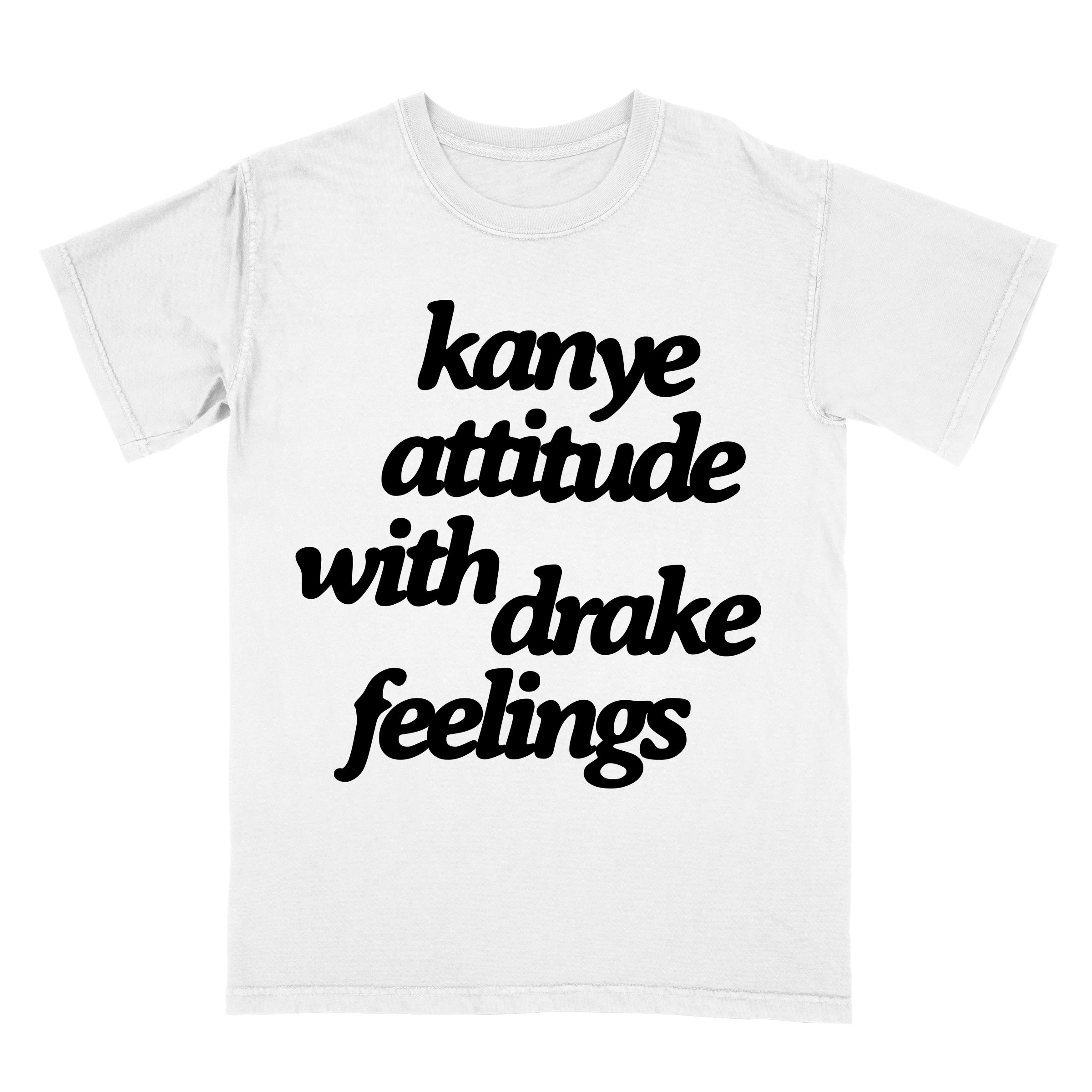 Kanye attitude with drake best sale feelings sweatshirt