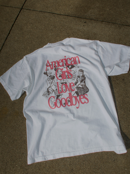 AMERICAN GIRLS LOVE GOODBYES GARMENT TEE